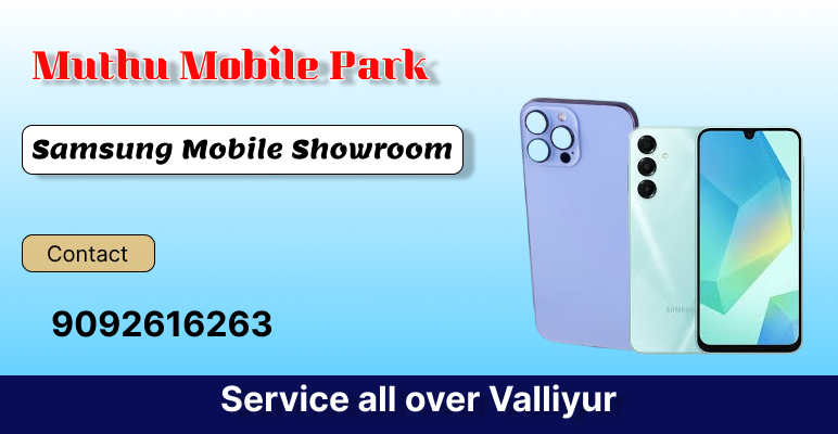 Muthu Mobile Park Samsung Mobile Showroom in Vallioor